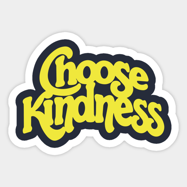 Choose Kindness Sticker by Midnight Run Studio